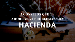 5 consejos que te ahorrarán problemas con Hacienda y la Seguridad Social