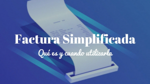 La factura simplificada. ¿Qué es y en qué se diferencia de una factura completa?