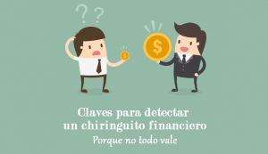 Claves para detectar un chiringuito financiero, porque no todo vale