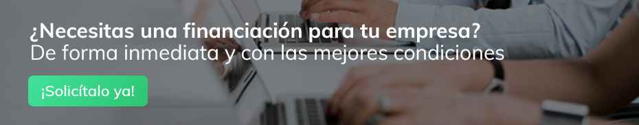 ¿Necesitas una financiación para tu empresa? De forma inmediata y con las mejores condiciones. ¡Solicítalo ya!